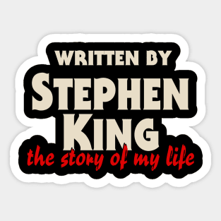 The story of my life Sticker